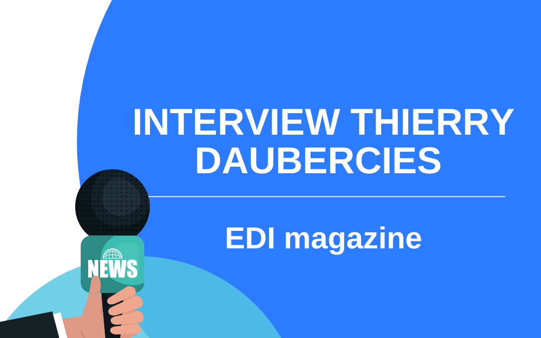 INTERVIEW THIERRY DAUBERCIES – EDI MAGAZINE